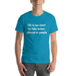 Load image into Gallery viewer, LIFE IS TOO SHORT... Unisex Tee (12 colors) - The Sweetest Tee