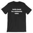 Load image into Gallery viewer, NETFLIX SHOULD BE... Unisex Tee (10 colors) - The Sweetest Tee