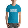 Load image into Gallery viewer, YOU CALL THEM SWEAR WORDS... Unisex Tee (14 colors) - The Sweetest Tee
