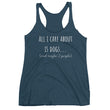 Load image into Gallery viewer, ALL I CARE ABOUT IS DOGS Racerback Tank (6 colors) - The Sweetest Tee