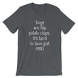 Load image into Gallery viewer, DOGS ARE LIKE POTATO CHIPS... Unisex T-Shirt - The Sweetest Tee