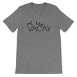 Load image into Gallery viewer, OH HEY VACAY Unisex Tee (10 colors) - The Sweetest Tee