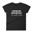 Load image into Gallery viewer, I PRETEND COFFEE HELPS... Women's Tee (14 colors) - The Sweetest Tee