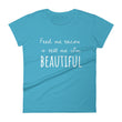 Load image into Gallery viewer, FEED ME TACOS & TELL ME I'M BEAUTIFUL Jersey Tee (8 colors) - The Sweetest Tee