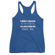 Load image into Gallery viewer, I DIDN'T CHOOSE THE THICK THIGH LIFE... Women's Tank Top (8 colors) - The Sweetest Tee
