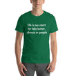 Load image into Gallery viewer, LIFE IS TOO SHORT... Unisex Tee (12 colors) - The Sweetest Tee