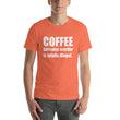 Load image into Gallery viewer, COFFEE BECAUSE MURDER... Unisex Tee (14 colors) - The Sweetest Tee