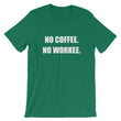 Load image into Gallery viewer, NO COFFEE NO WORKEE Unisex Cotton Tee (8 colors) - The Sweetest Tee