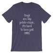 Load image into Gallery viewer, DOGS ARE LIKE POTATO CHIPS... Unisex T-Shirt - The Sweetest Tee