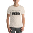 Load image into Gallery viewer, EVERYTHING IN MODERATION... Unisex Tee (14 colors) - The Sweetest Tee
