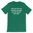 Load image into Gallery viewer, HAVE YOU EVER MET SOMEONE... Unisex Cotton Tee (10 colors) - The Sweetest Tee