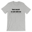 Load image into Gallery viewer, YOUR SECRET IS SAFE WITH ME... Unisex Tee (8 colors) - The Sweetest Tee