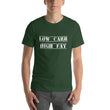 Load image into Gallery viewer, LOW CARB HIGH FAT Unisex Tee (12 colors) - The Sweetest Tee