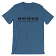 Load image into Gallery viewer, IN MY DEFENSE... Unisex Cotton Tee (8 colors) - The Sweetest Tee
