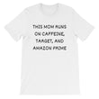 Load image into Gallery viewer, THIS MOM RUNS ON... Cotton Tee (8 colors) - The Sweetest Tee