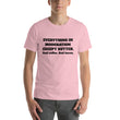 Load image into Gallery viewer, EVERYTHING IN MODERATION... Unisex Tee (14 colors) - The Sweetest Tee