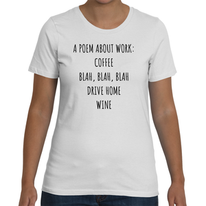 A POEM ABOUT WORK Ladies Tee (4 colors) - The Sweetest Tee