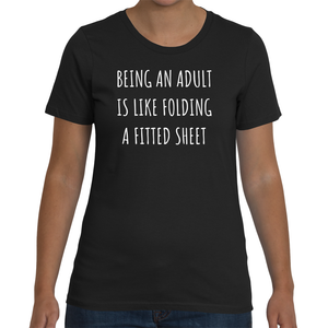 BEING AN ADULT IS LIKE... Ladies Tee (6 colors) - The Sweetest Tee