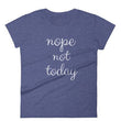 Load image into Gallery viewer, NOPE NOT TODAY Jersey Tee (5 colors) - The Sweetest Tee
