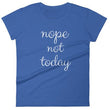 Load image into Gallery viewer, NOPE NOT TODAY Jersey Tee (5 colors) - The Sweetest Tee
