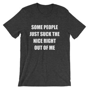 SOME PEOPLE JUST... Unisex Tee (12 colors) - The Sweetest Tee