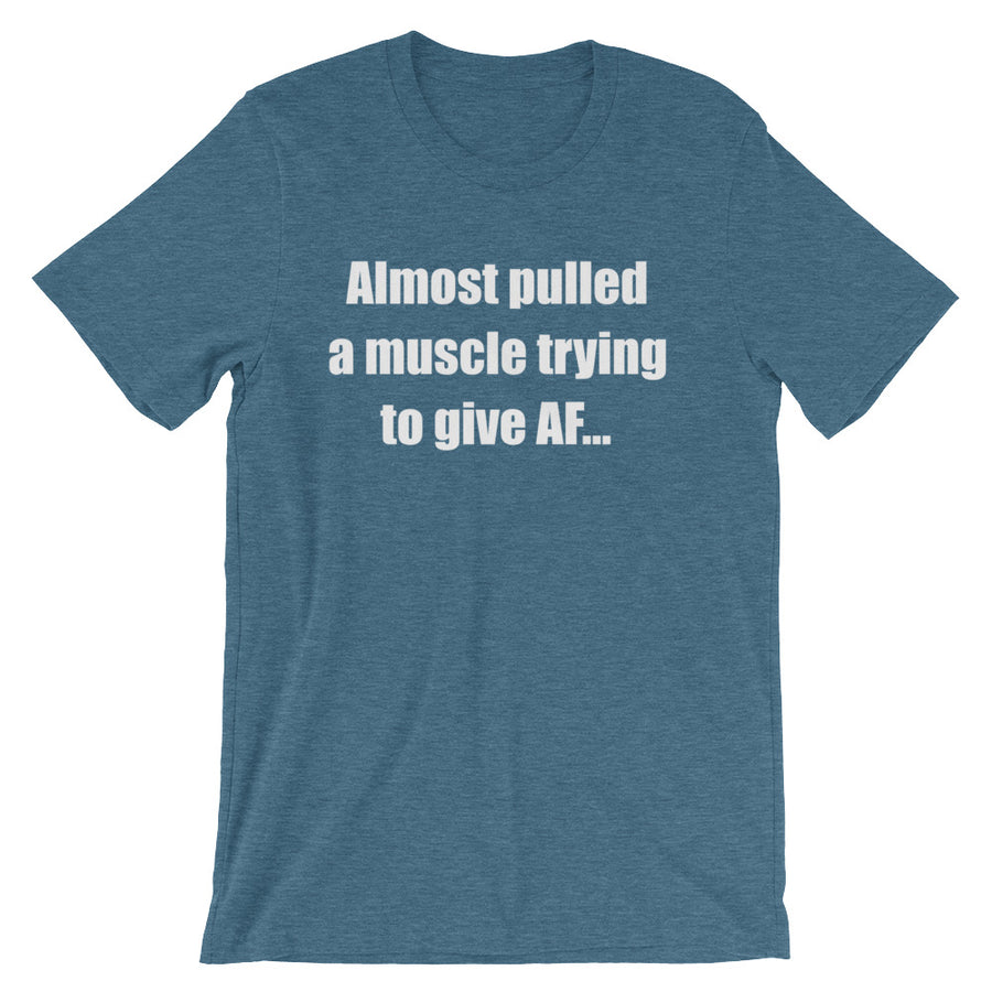 ALMOST PULLED A MUSCLE... Unisex Cotton Tee (8 colors) - The Sweetest Tee