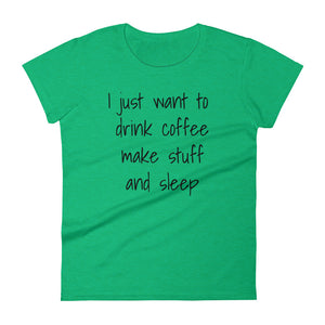 I JUST WANT TO MAKE STUFF Cotton Tee (4 colors) - The Sweetest Tee