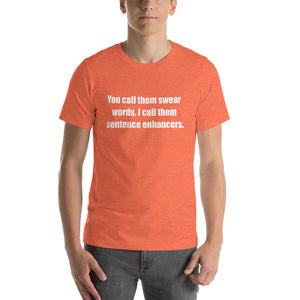 YOU CALL THEM SWEAR WORDS... Unisex Tee (14 colors) - The Sweetest Tee
