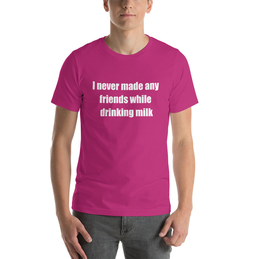 I NEVER MADE ANY FRIENDS... Unisex Tee (12 colors) - The Sweetest Tee