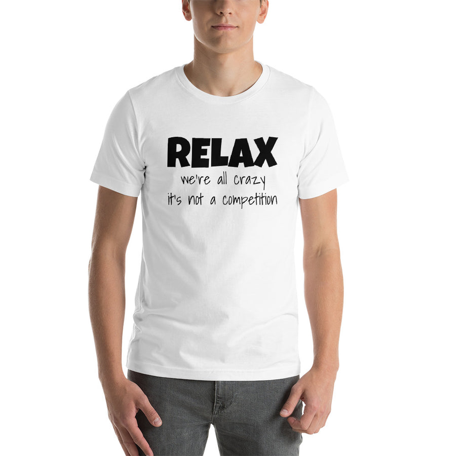 RELAX... Unisex Tee (10 colors) - The Sweetest Tee