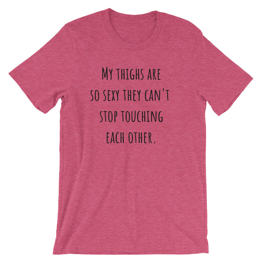 MY THIGHS ARE SO SEXY... Cotton Tee (8 colors) - The Sweetest Tee