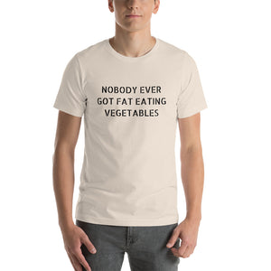 NOBODY EVER GOT FAT... Unisex Tee (14 colors) - The Sweetest Tee