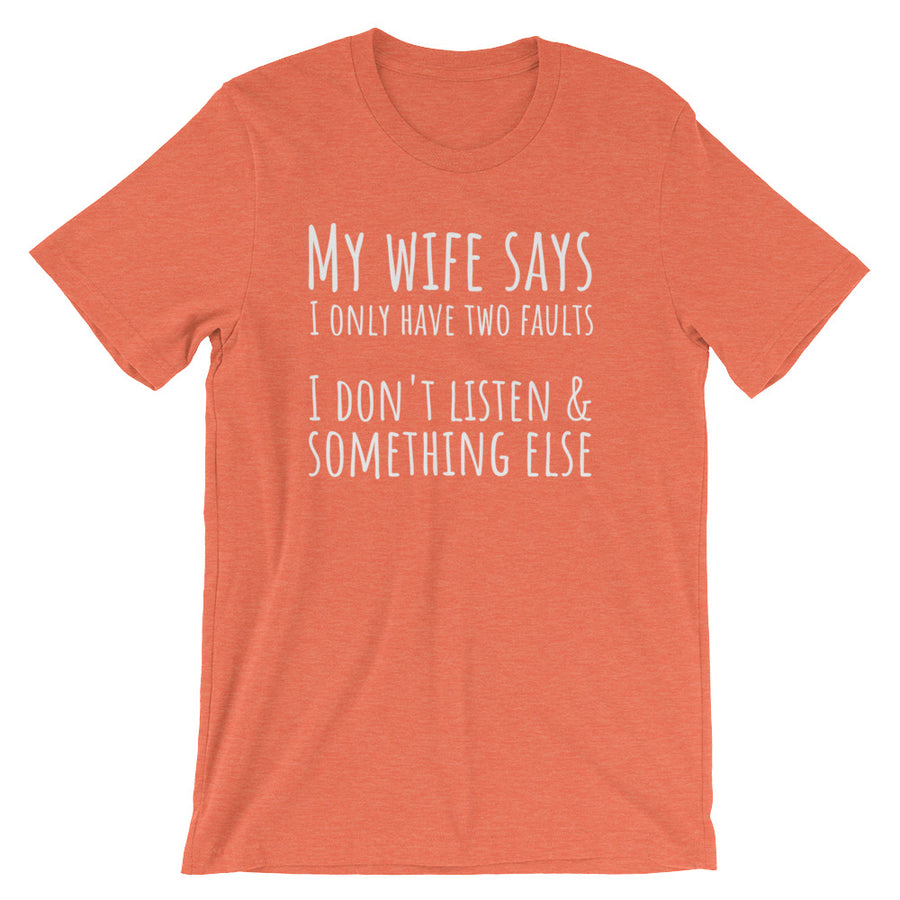 MY WIFE SAYS... Unisex Tee (10 colors) - The Sweetest Tee