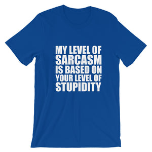 MY LEVEL OF SARCASM... Unisex Tee (14 colors) - The Sweetest Tee