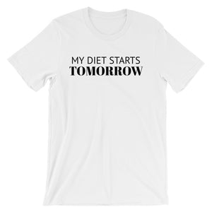 MY DIET STARTS TOMORROW Unisex T-Shirt (12 colors) - The Sweetest Tee