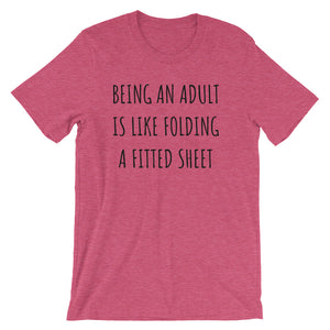 BEING AN ADULT IS LIKE FOLDING A FITTED SHEET Unisex Tee (6 colors) - The Sweetest Tee
