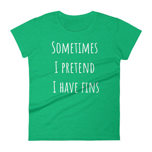 SOMETIMES I PRETEND I HAVE FINS Jersey Tee (4 colors) - The Sweetest Tee