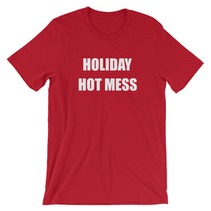 HOLIDAY HOT MESS Unisex Tee (8 colors) - The Sweetest Tee