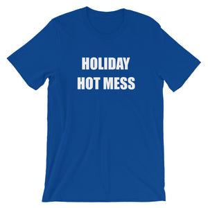 HOLIDAY HOT MESS Unisex Tee (8 colors) - The Sweetest Tee