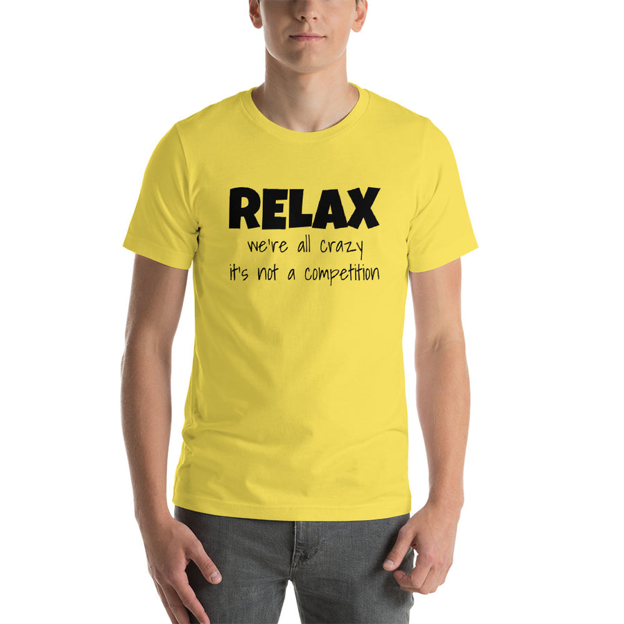RELAX... Unisex Tee (10 colors) - The Sweetest Tee
