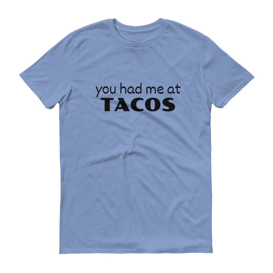 YOU HAD ME AT TACOS Cotton Tee (8 colors) - The Sweetest Tee