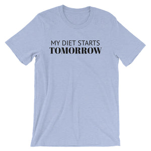 MY DIET STARTS TOMORROW Unisex T-Shirt (12 colors) - The Sweetest Tee