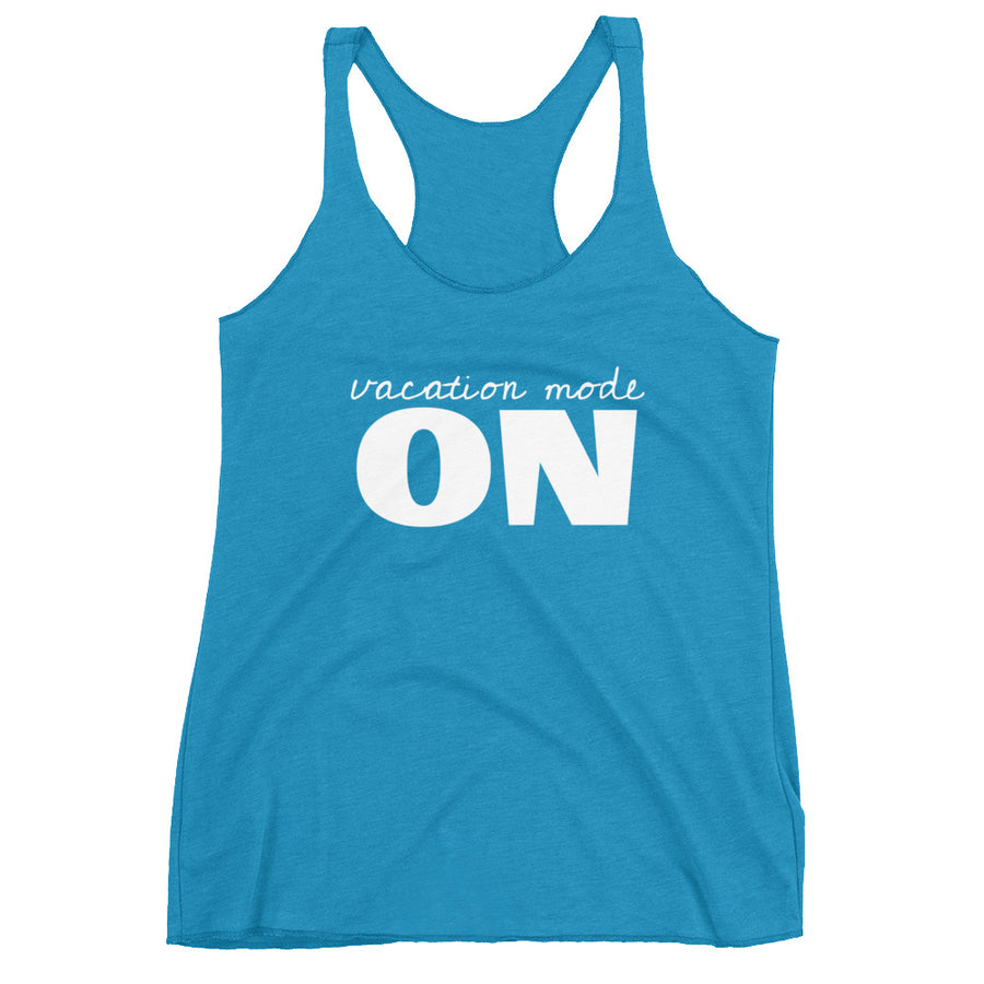 VACATION MODE ON Women's Racerback Tank (9 colors) - The Sweetest Tee