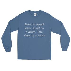 ALWAYS BE YOURSELF... Unisex Long Sleeve Tee (8 colors) - The Sweetest Tee