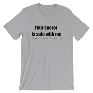 YOUR SECRET IS SAFE WITH ME... Unisex Tee (8 colors) - The Sweetest Tee
