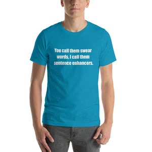 YOU CALL THEM SWEAR WORDS... Unisex Tee (14 colors) - The Sweetest Tee