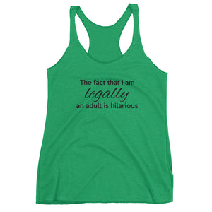 LEGALLY AN ADULT... Women's Racerback Tank (6 colors) - The Sweetest Tee