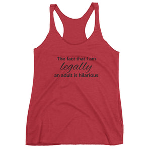 LEGALLY AN ADULT... Women's Racerback Tank (6 colors) - The Sweetest Tee